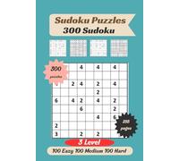 Hard Sudoku Puzzle Book for Adults - 300 Challenging Sudoku Puzzles to Train Your Brain and Test Your Logic: Easy, Medium & Hard Levels | 100 Puzzles ... Games for Adults | 257 Pages of Sudoku Fun
