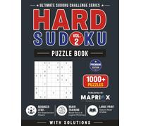 Hard Sudoku Puzzle Book - Vol. 2: 1000+ Challenging Sudoku Puzzles with Solutions: Large Print Advanced Brain Games and Logic Challenges (Ultimate Sudoku Challenge Series)