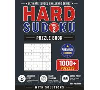 Hard Sudoku Puzzle Book - Vol. 2: 1000+ Hard Sudoku Puzzles with Solutions for Advanced Players | Large Print Brain Games and Expert Logic Challenges (Ultimate Sudoku Challenge Series)