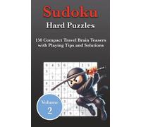 Hard Sudoku Puzzles Volume 2: 150 Compact Travel Brain Teasers with Playing Tips and Solutions (HeadScratcher Sudoku Series)