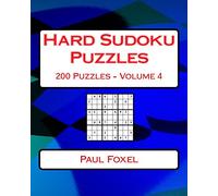 Hard Sudoku Puzzles Volume 4: 200 Hard Sudoku Puzzles For Advanced Players