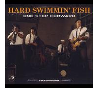 Hard Swimmin' Fish - One Step Forward