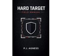 Hard Target Field Manual: 3 (The Spycraft Field Manuals)