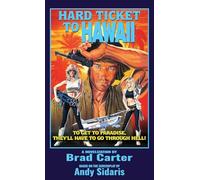 Hard Ticket to Hawaii: The Novelization: 2 (The Andy Sidaris Collection)