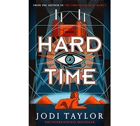 Hard Time: a bestselling time-travel adventure like no other