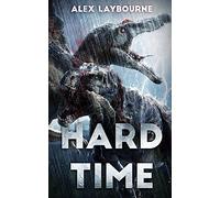 Hard Time: A Dinosaur Thriller