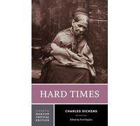 Hard Times : A Norton Critical Edition