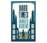 Hard Times : Annotated Edition (Alma Classics Evergreens)