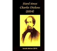 Hard times Charles Dickens (1854)