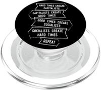 Hard Times Create Capitalists Create Good Times Repeat PopSockets PopGrip for MagSafe