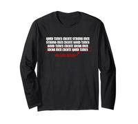 Hard Times Create Strong Men - Weak Men Create Hard Times Long Sleeve T-Shirt