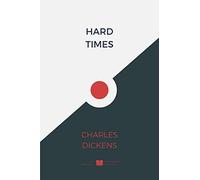 Hard Times (IliasClassics Edition) (Charles Dickens)