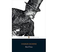 Hard Times (Penguin Classics) by Dickens, Charles 1 edition (2003)