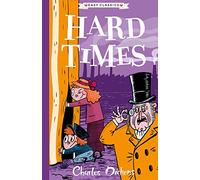 Hard Times (Easy Classics): (The Charles Dickens Children's Collection (Easy Classics) 7)