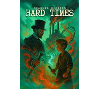 Hard Times: The Original Classic (annotated)