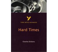 Hard Times: York Notes Advanced - Everything You Need to Study and Prepare for t