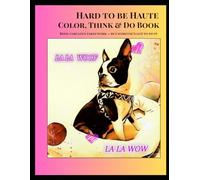 Hard to be Haute Color, Think & Do Book