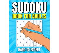Hard to Expert Sudoku Book: Sudoku Challenge - 300+ Puzzles for Adults Hard to Expert with Full solutions