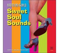 Hard to Find 45's on CD: Sweet Soul Sounds by Various Artists (2004-11-23)