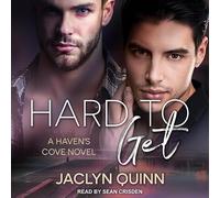Hard to Get: A Haven's Cove Novel (The Haven's Cove Series)