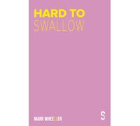 Hard to Swallow : New edition with bonus features