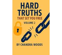 Hard Truths That Set You Free -- Volume 2