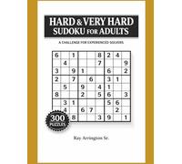 Hard & Very Hard Sudoku for Adults: A Challenge for Experienced Solvers
