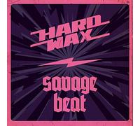 Hard Wax/Savage Beat [VINYL]