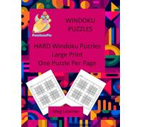 Hard Windoku Puzzles: Large Print One Puzzle Per Page (Sudoku For Relaxation And Focus)