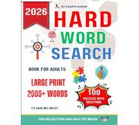 Hard Word Search Book For Adults: Difficult and Challenging Word Search Puzzle Book for Adults and Seniors. Large Print Extreme 2000+ Word Searches ... It's Hard Not Messy with Solutions.