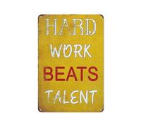 Hard Work Beats Talent Motivational Tin Sign Gym Vintage Metal Signs Inspiration Wall Art Home Bar Kitchen Coffee Man Cave Garage Wall Decor Art Tin Sign 12x16 Inch