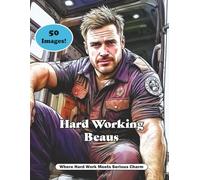 Hard Working Beaus: Where Hard Work Meets Serious Charm (Dream Boat Collection)