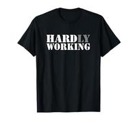 Hard Working - Hardly Working Hidden Message Funny Unisex T-Shirt