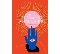 HARDBACK version The Lost Journal for Manifestation - A Spiritual Manifestation Journal for Women: A Spiritual Journal for Self-Discovery, Reflection, Creativity, Shadow Work Journal entry Notebook