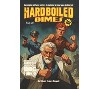Hardboiled Dimes 7: Doc Turner Band 1 Die halsbrecherischen Abenteuer des alten Apothekers im Kampf gegen das Böse in der Morris Street: Zum ersten ... in deutscher Neuübersetzung (Major Dimes)