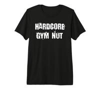 Hardcore Gym Nut Fitness Champ Premium T-Shirt