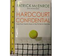 Hardcourt Confidential: Tales from Twenty Years in the Pro Tennis Trenches