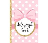 Hardcover Autograph Book: Hardback Autograph and Picture Notepad for Signatures and Photos of Characters and Princesses at Theme Parks, Vacation ... With Pink Hard Cover for Girls/Kids/Children.