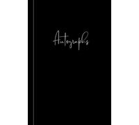 Hardcover Autograph Book: Hardback Notebook for Signatures and/or Photos of Celebrities at Concerts, Resorts, Cruises, Conventions, Theme Parks, Etc. ... and Women/Adults. Classy Black Hard Cover.