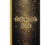 Hardcover Autograph Book: Hardback Notebook for Signatures and/or Photos of Celebrities, Characters, or Friends. For Concerts, Schools, Vacation ... for Women/Adults. Black and Gold Hard Cover.
