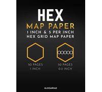 Hardcover Hex Map Paper: 1 inch & 5 per inch Hex Grid Drawing Notebook ; Hexagonal Graph Paper for RPG Map Drawing, Wargaming Terrain ; Large Hexagon Journal