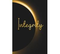Hardcover Lined Notebook - 5.5 x 8.5 Inch - 110 Pages | INTEGRITY: Faith-Based Journal Ideal for Prayer Notes, Sermons, Devotions, Gratitude, Personal ... Spiritual Reflections or Everyday Writing