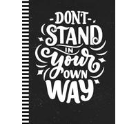 Hardcover Sketchbook: With Positive Affirmations / 200 Pages / Large 8.5x11 Unruled Unlined Journal Notebook / Don't Stand In Your Own Way - Inspiring ... - Sketching Gift for Teen Girls and Women