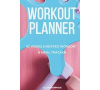 Hardcover Workout Planner for Women: 52 Weeks Undated Fitness Journal and Meal Tracker | Gym Log Book with Goal Setting and Progress Tracking | ... UNDATED Hardcover WORKOUT & MEAL TRACKER