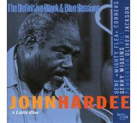 Hardee, John - Little Blue: The Definitive Black & Blue Sessions
