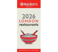Harden’s London Restaurants 2026 34th EDITION