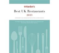 Hardens Best UK Restaurants 2023: UK's Most Comprehensive Restaurant Guide