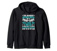 Hardest Part - Being Nice - Tool & Die Maker Zip Hoodie