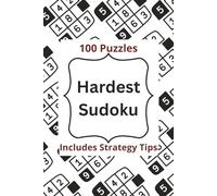 Hardest Sudoku Puzzle Book: 100 Extreme Puzzles for the Fearless Solver | Hardest Level Sudoku | 6 x 9 Inches | 200 Pages