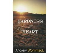 Hardness of Heart: Enemy of Faith